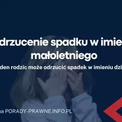 Jak Złożyć Oświadczenie o Odrzuceniu Spadku w Imieniu Małoletniego: Wniosek, Zgoda i Wzór