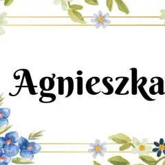 Agnieszka: Co oznacza Twoje imię i jak wpływa na osobowość?
