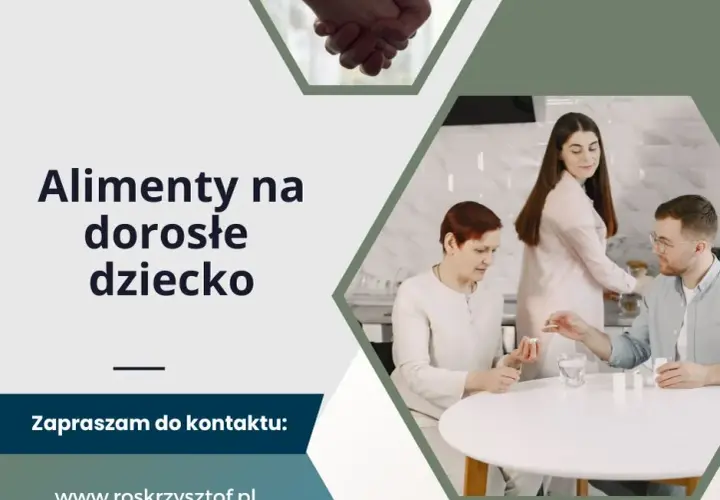 Alimenty na pełnoletnie dziecko nie uczące się: do kiedy płacić i jak sprawdzić obowiązek alimentacyjny