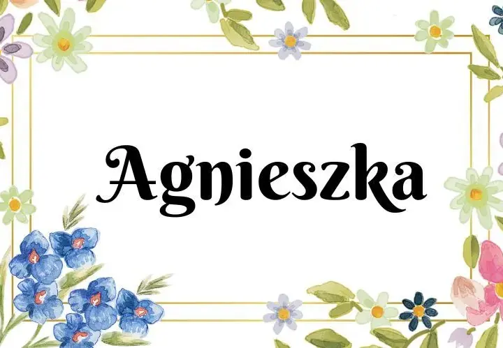 Agnieszka: Co oznacza Twoje imię i jak wpływa na osobowość?